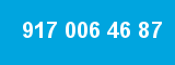 917 006 46 87